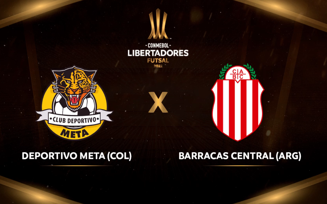 CONMEBOL LIBERTADORES FUTSAL – DEP. META X BARRACAS CENTRAL